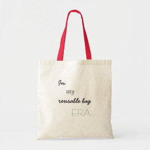 "En mi bolsa reutilizable ERA" Bolsa Tote Bag/Bols