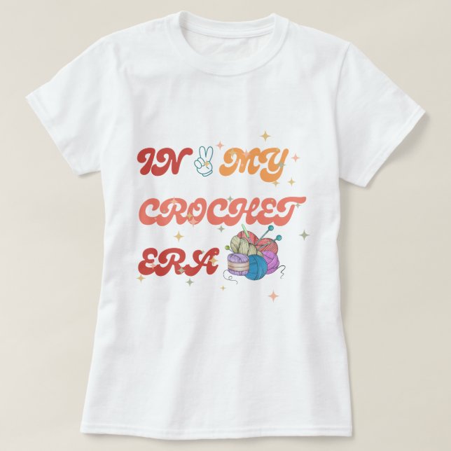 En mi camiseta de la era Crochet, Regalo de Madre  (Diseño del anverso)