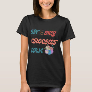 En mi camiseta de la era Crochet, Regalo de Madre 