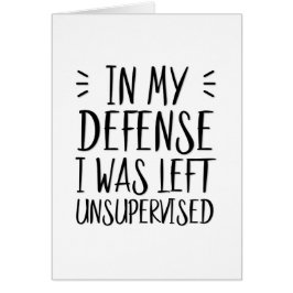 En mi defensa, me dejaron sin supervisión