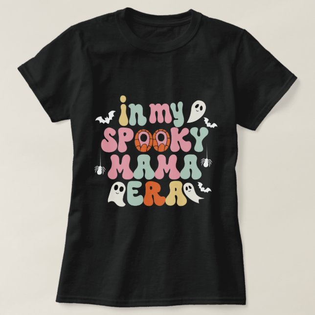 En mi era de la fantasmal mamá - Camiseta divertid (Diseño del anverso)