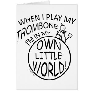 En mi propio pequeño Trombone del mundo