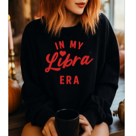 en mi sudadera de la era de Libra, regalo de cumpl