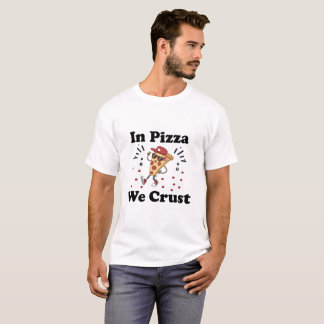 En Pizza Nosotros Crust – Camiseta Divertida para