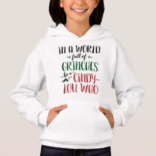En un mundo de Grinches sé una Cindy-Lou Who