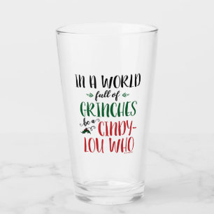 En un mundo de Grinches sé una Cindy-Lou Who