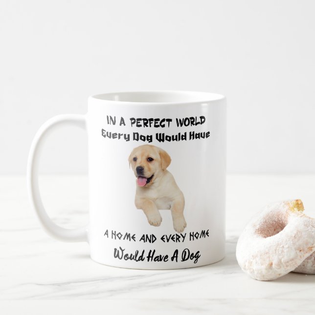 En un mundo perfecto cada perro tendría una taza (Con donut)