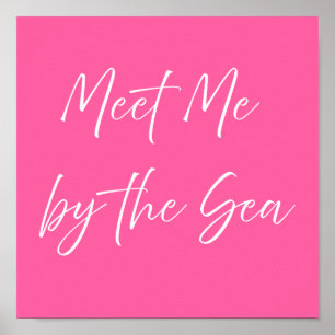 Encuentrame junto al mar Póster Rosa   Costero Ele