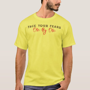 Enfrentar tus temores Camiseta de texto motivacion