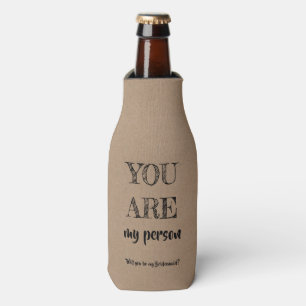 Enfriador De Botellas Eres Mi Persona - Funny Bridesmaid Propuesta