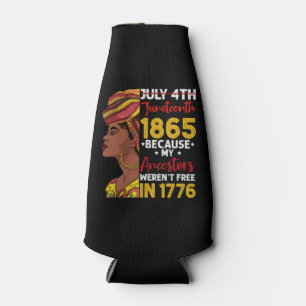 Enfriador De Botellas Juneteenth Porque Mis Antepasados No Eran Libres 1