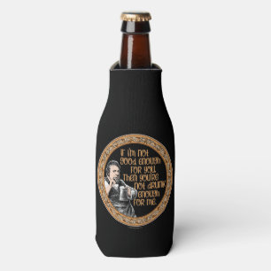 Enfriador De Botellas No estás lo suficientemente borracho para mí
