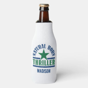 Enfriador De Botellas Nombre personalizado de Natural Born Thriller