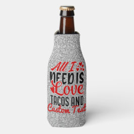 Enfriador De Botellas Personalizados Todo lo que Necesito Amor Tacos y T