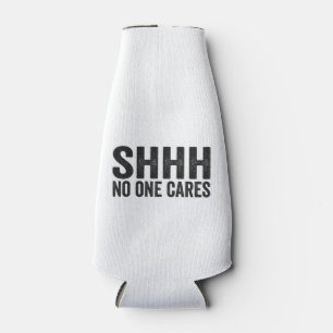 Enfriador De Botellas Shhh A nadie le importa el gracioso regalo de cita