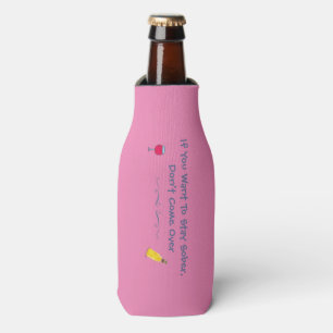 Enfriador De Botellas Si quieres quedarte sobrio, no vengas