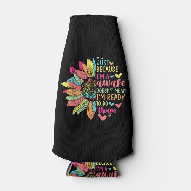 Enfriador De Botellas Solo porque estoy despierto, divertido para Tweens (Anverso)