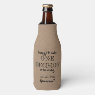 Enfriador De Botellas Una decisión - Funny Groomsman Propuesta