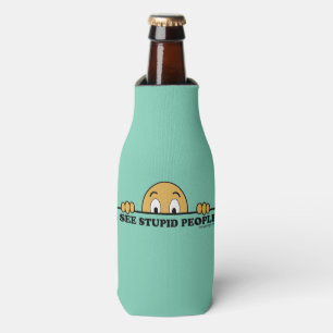 Enfriador De Botellas Veo a gente estúpida