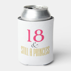 Enfriador De Latas 18 Dieciocho y todavía una princesa - o tu texto