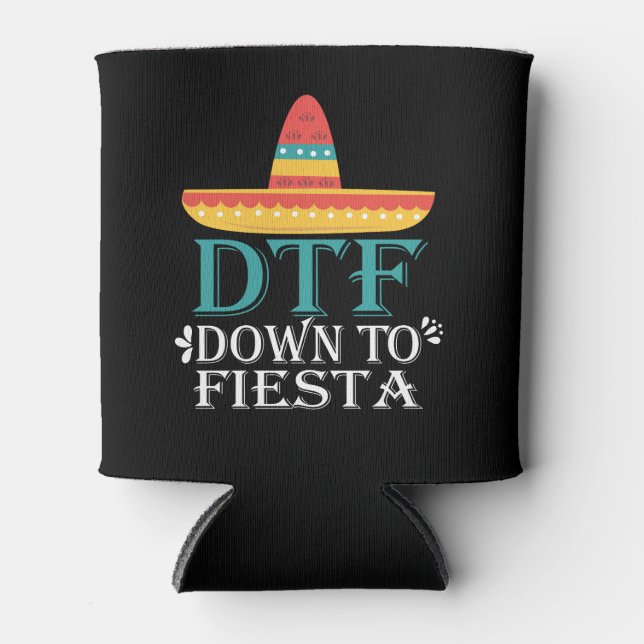 Enfriador De Latas Abajo A Fiesta DTF - Funny Cinco De Mayo (Anverso)
