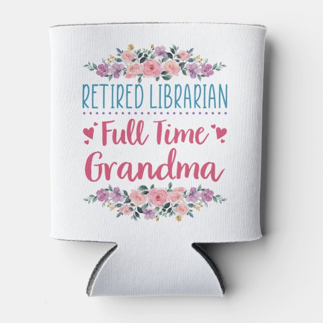 Enfriador De Latas Abuela jubilada a tiempo completo (Anverso)
