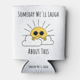 Enfriador De Latas Algún Día Se Ríe Mucho De Esto