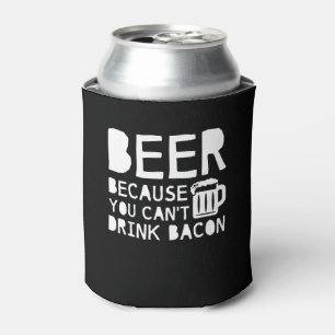 Enfriador De Latas Amante de la cerveza porque usted tocino linado de