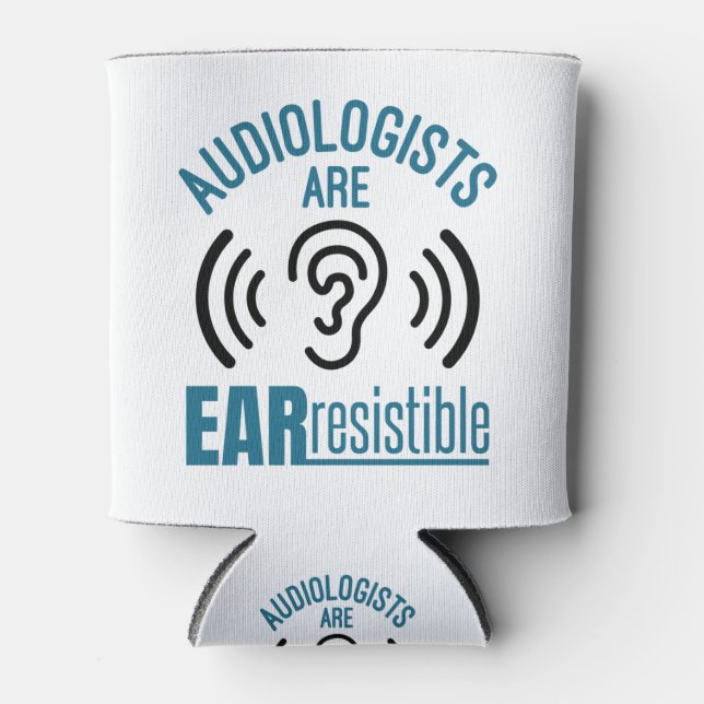 Enfriador De Latas Audiologists Are Ear Resistible Funny Audiology (Anverso)