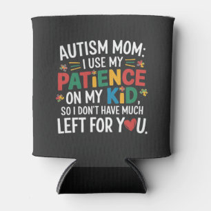 Enfriador De Latas Autismo Mamá uso mi paciencia con mi hijo