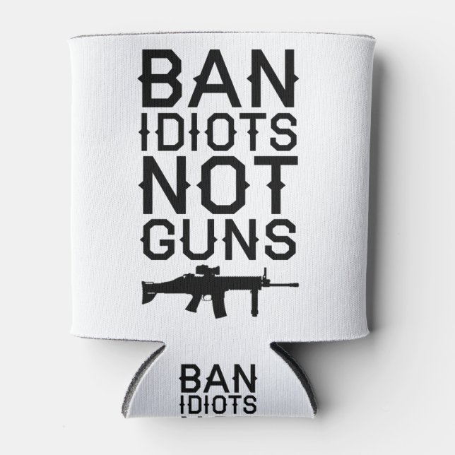 Enfriador De Latas Ban Idiots, no armas (Anverso)