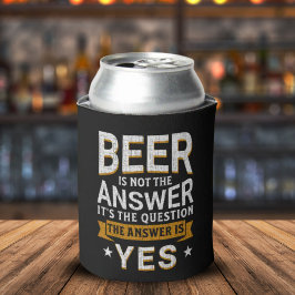Enfriador De Latas Beer is not the Answer Funny Beer Lover
