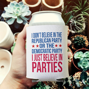 Enfriador De Latas Believe in Parties   Funny Political