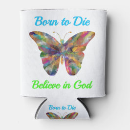Enfriador De Latas Born to Die , believe in God