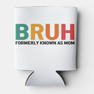 Enfriador De Latas Bruh Antes Conocida Como Mamá