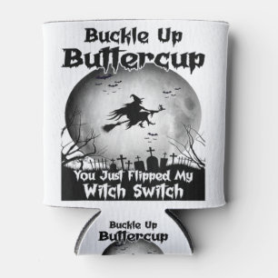 Enfriador De Latas Buckle Up Buttercup Acabas De Volar Mi Bruja Swift