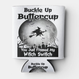 Enfriador De Latas Buckle Up Buttercup Acabas De Volar Mi Bruja Swift