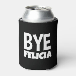 Enfriador De Latas Bye Felicia Divertido