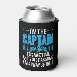 Enfriador De Latas Capitán de Barco Divertido Supongo que Siempre Ten