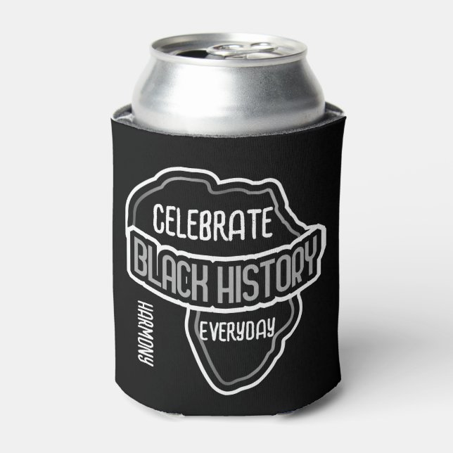 Enfriador De Latas Celebrar la historia NEGRA todos los días (Lata Anverso)