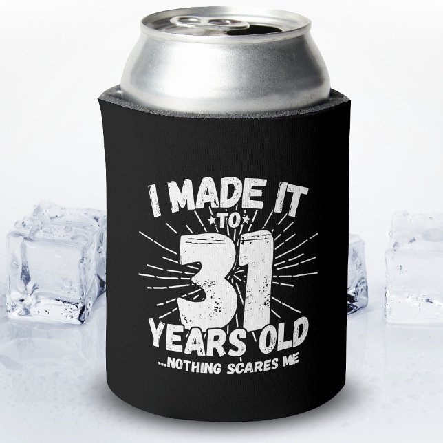 Enfriador De Latas Cita de cumpleaños número 31 divertida Sarcástica  (Subido por el creador)