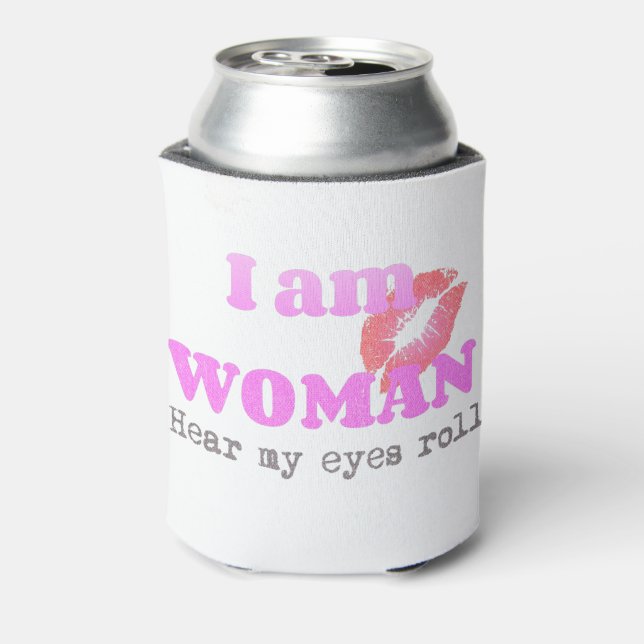 Enfriador De Latas Cita Graciosa De Que Soy Mujer (Reverso de la lata)