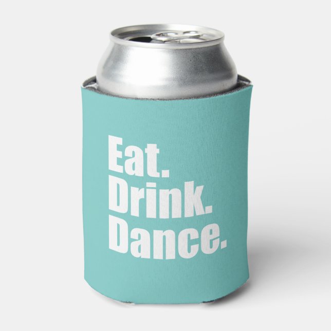 Enfriador De Latas Comer. Beber. Bailar. | Boda (Lata Anverso)