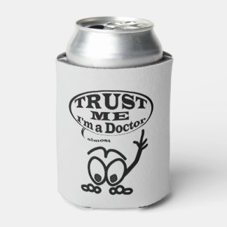 Enfriador De Latas Confía en mí que soy un Médica casi