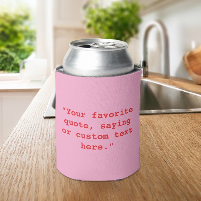 Enfriador De Latas Crear su propia cita Personalizado (Subido por el creador)