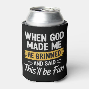 Enfriador De Latas Cuando Dios me hizo sonrió y dijo esto será 