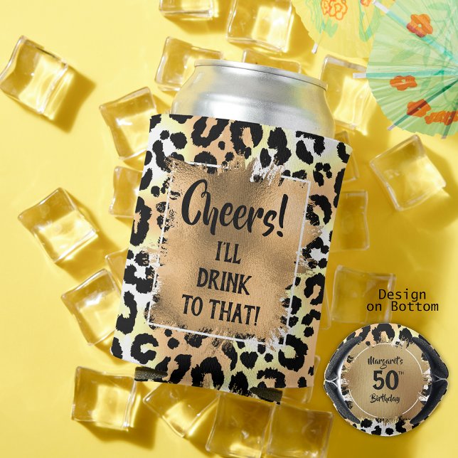 Enfriador De Latas Cumpleaños de la impresión de animales Leopard (Cheers! I'll Drink to That! leopard print birthday can coolers with your name and age on the bottom)