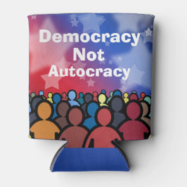 Enfriador De Latas Democracy Not Autocracy