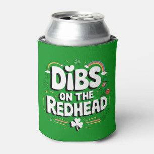 Enfriador De Latas Dibs On The Redhead Funny St Patrick's Day