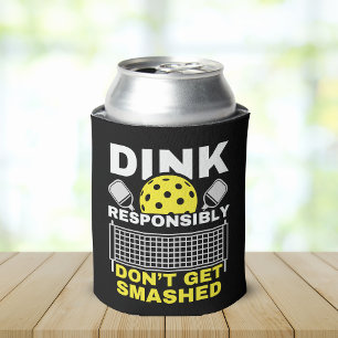 Enfriador De Latas Dink Responsibly Don't Get Smashed Pickleball